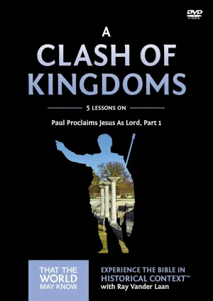A Clash of Kingdoms Video Study: Paul Proclaims Jesus As Lord – Part 1 15