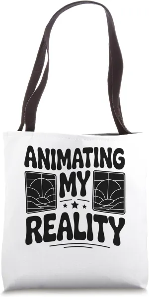 Animating My Reality Animation Sketch Animate Storytelling Tote Bag