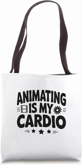 Animating Is My Cardio Animation Draw Animate Storytelling Tote Bag