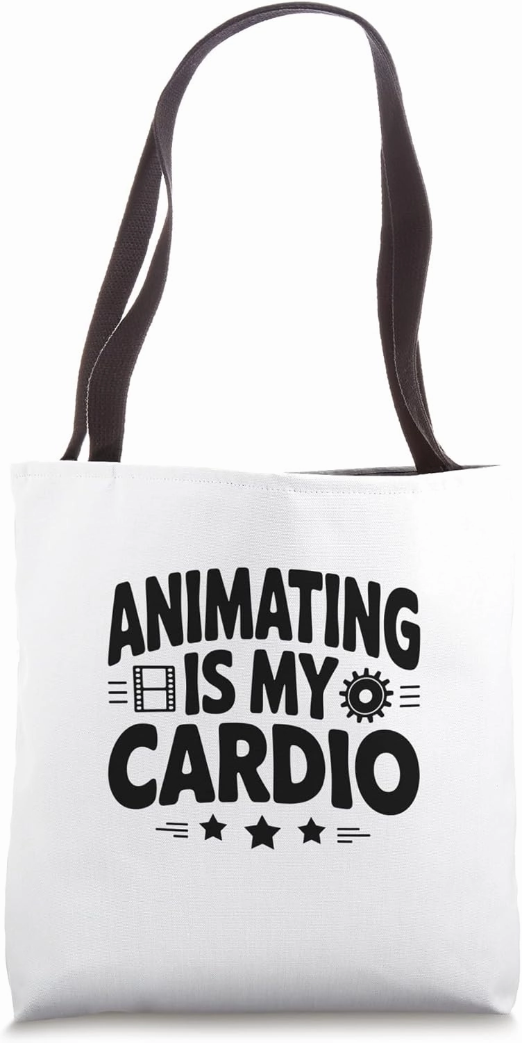Animating Is My Cardio Animation Draw Animate Storytelling Tote Bag