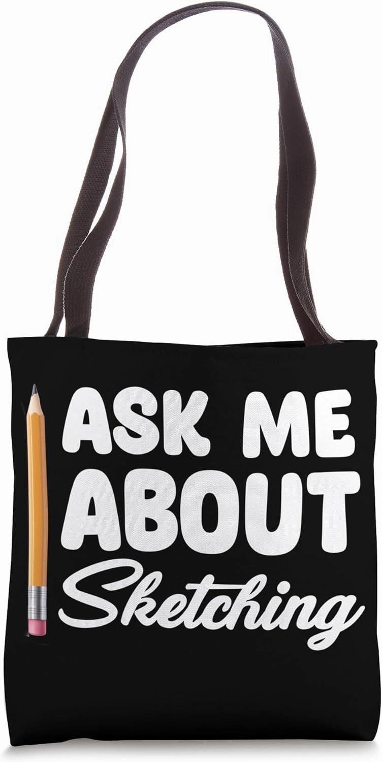 Ask Me About Sketching Funny Sketch Artist Painter Drawing Tote Bag