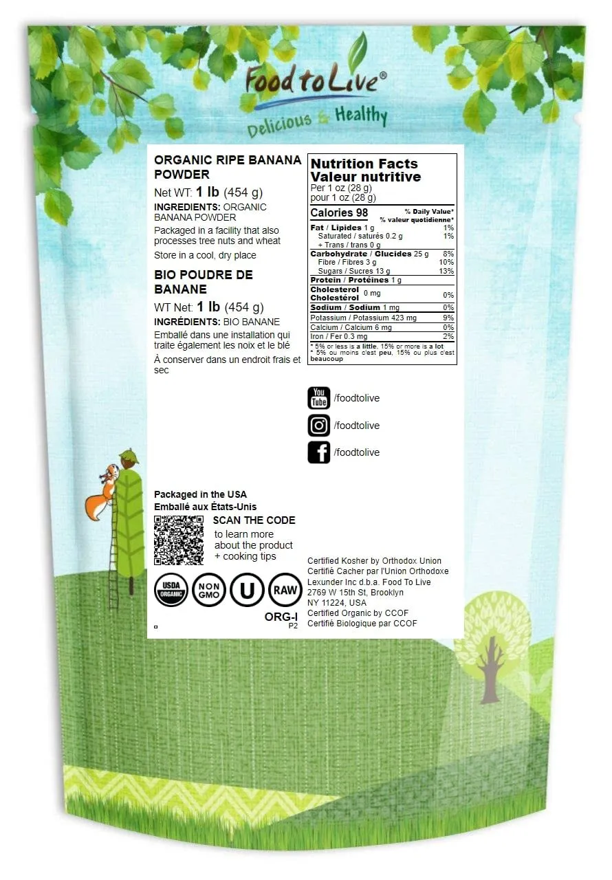 Food to Live Organic Ripe Banana Powder, 1 Pound - Non-GMO and Raw Whole Fruit Flour, Unsweetened, Unsulfured, Vegan, Kosher, Bulk Dried Platano, Rich in Dietary Fiber, Potassium, and Copper