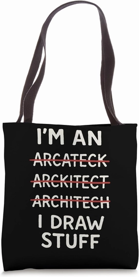 I'm An Architect I Draw Stuff Tote Bag