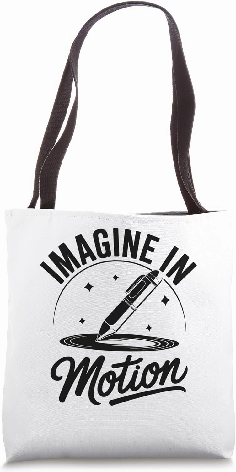Imagine In Motion Animation Draw Sketch Animate Storytelling Tote Bag