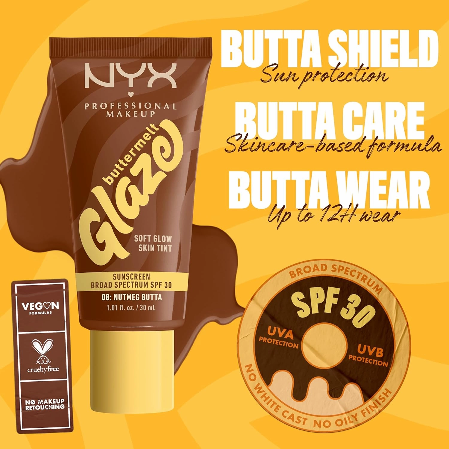 NYX PROFESSIONAL MAKEUP Buttermelt Glaze Soft Glow Skin Tint   SPF 30, Up To 12HR Wear, 08 Nutmeg Butta