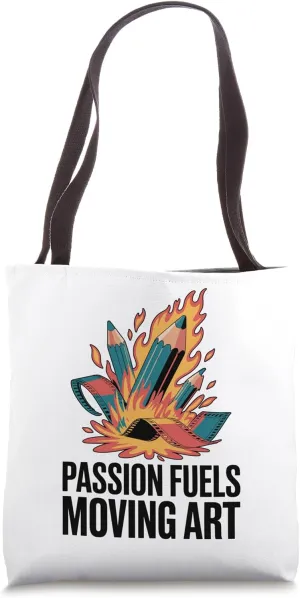 Passion Fuels Moving Art Animation Draw Sketch Animate Tote Bag